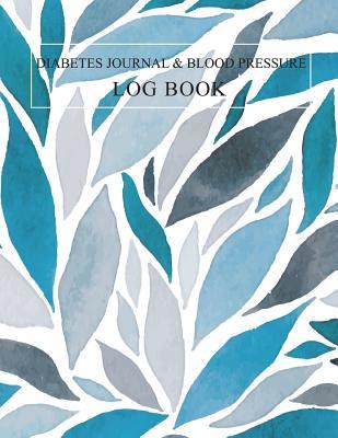Read Online Diabetes Journal and Blood Pressure Log Book: Daily Blood Pressure and Blood Sugar Levels, Keep Track Monitoring for Gestational, Tracking Bp, Recording Blood Glucose Levels, Diabetes and Low Blood Pressure (Diabetes Journal and Blood Pressure Log Book - Mary W Publishing | ePub
