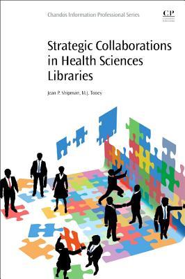 Download Strategic Collaborations in Health Sciences Libraries - Jean Shipman file in PDF