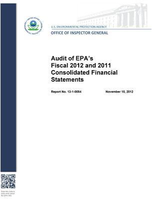 Download Audit of Epa's Fiscal 2012 and 2011 Consolidated Financial Statements - U.S. Environmental Protection Agency file in ePub