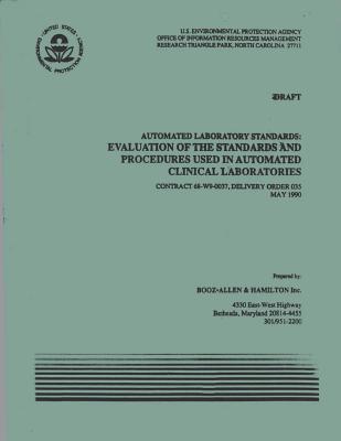Download Draft Automated Laboratory Standards Evaluation of the Standards and Procedures Used in Automated Clinical Laboratories - U.S. Environmental Protection Agency | ePub