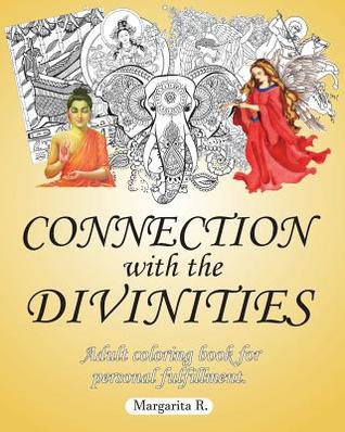 Read Connection with the Divinities: Adult Coloring Book for Personal Fulfillment. - Margarita R | ePub