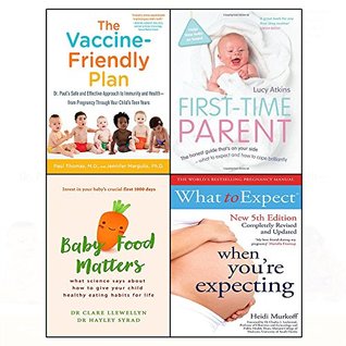 Download Vaccine-friendly plan,baby food matters,first-time parent,when you're expecting 4 books collection set - Thomas Paul file in PDF