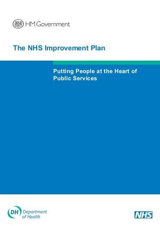 Read Online The NHS Improvement Plan: Putting People at the Heart of Public Services - Great Britain Department of Health file in ePub