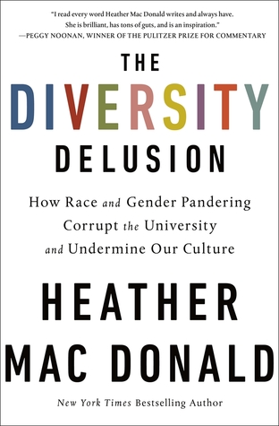 Read The Diversity Delusion: How Race and Gender Pandering Corrupt the University and Undermine Our Culture - Heather Mac Donald file in PDF