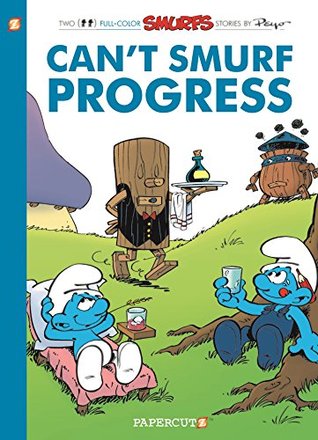 Read The Smurfs #23: Can't Smurf Progress (The Smurfs Graphic Novels) - Peyo file in PDF
