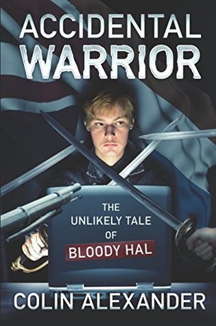 Download Accidental Warrior: The Unlikely Tale of Bloody Hal - Colin Alexander file in PDF