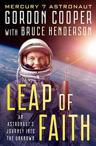 Read Leap of Faith: An Astronaut's Journey Into the Unknown - L. Gordon Cooper Jr. | PDF