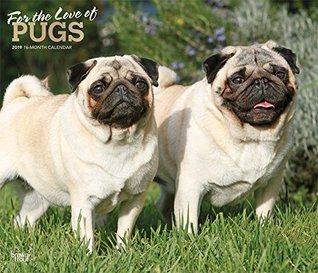 Read Online For the Love of Pugs 2019 14 x 12 Inch Monthly Deluxe Wall Calendar with Foil Stamped Cover, Animals Dog Breeds (English, French and Spanish Edition) -  file in ePub