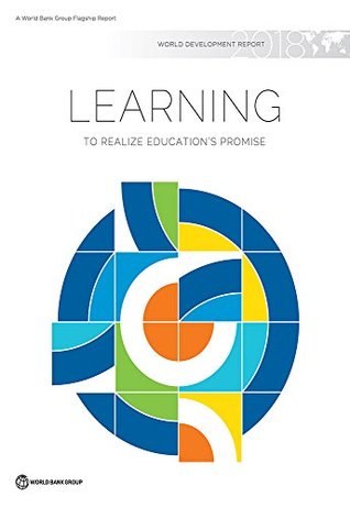 Read World Development Report 2018: Learning to Realize Education's Promise - World Bank Group | ePub