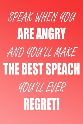 Read Speak When You Are Angry and You'll Make the Best Speach You'll Ever Regret - Book Toucan file in PDF