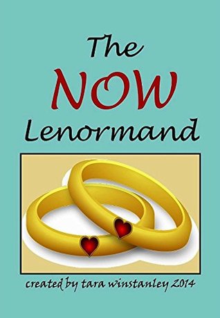 Download The NOW Lenormand Card Deck/a training Lenormand with colorful images and informative text for beginners as well as seasoned readers alike! (Includes Tin) Author of the TIMELESS TAROT! - Tara Winstanley | ePub