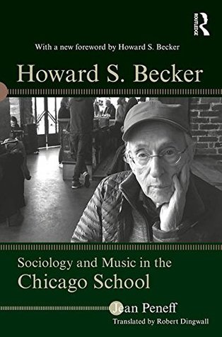 Read Howard S. Becker: Sociology and Music in the Chicago School - Jean Peneff file in PDF