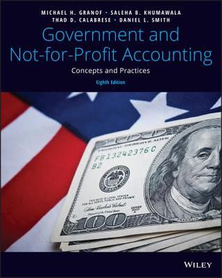 Download Government and Not-For-Profit Accounting: Concepts and Practices - Michael H. Granof file in ePub