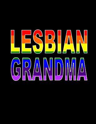 Download Lesbian Grandma: Lesbian Grandma Notebook, Grandma Gift, Lgbt Grandmother Journal, 200 Pages, 8.5 X 11 - L Fields file in ePub