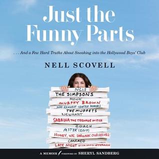 Read Just the Funny Parts:  and a Few Hard Truths about Sneaking Into the Hollywood Boys' Club - Nell Scovell file in PDF