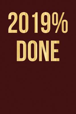 Download 2019% Done: Dark Red, Themed Wood Design, Blank College Ruled Line Paper Journal Notebook for Class of 2019 Seniors and Their Families. (Sen19r Girl Senior Year Cute Gift 6 X 9 Inch Composition Book: Journal Diary for Writing and Notes) -  file in PDF