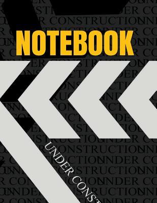 Download Notebook: Under Constraction Cover (8.5 X 11) Inches 110 Pages, Blank Unlined Paper for Sketching, Drawing, Whiting, Journaling & Doodling - Char story file in ePub