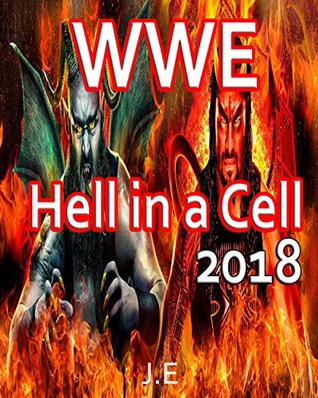 Full Download WWE Hell in a Cell 2018 - Universal Championship Title Photobook: Roman Reigns vs. Braun Strowman - J E file in PDF