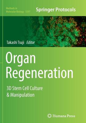 Read Online Organ Regeneration: 3D Stem Cell Culture & Manipulation - TAKASHI TSUJI | ePub