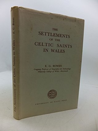 Download The Settlements of the Celtic Saints in Wales - E. G. Bowen | PDF