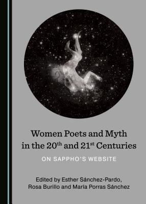 Download Women Poets and Myth in the 20th and 21st Centuries: On Sapphoas Website - Esther Sánchez-Pardo file in ePub