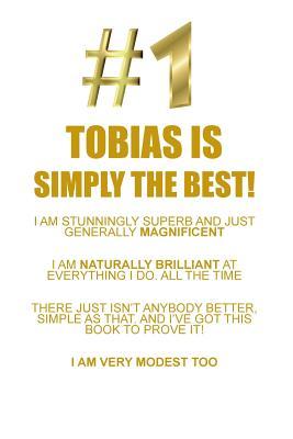 Read TOBIAS IS SIMPLY THE BEST AFFIRMATIONS WORKBOOK Positive Affirmations Workbook Includes: Mentoring Questions, Guidance, Supporting You - Affirmations World file in ePub