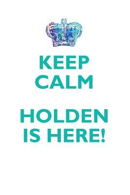 Read Online KEEP CALM, HOLDEN IS HERE AFFIRMATIONS WORKBOOK Positive Affirmations Workbook Includes: Mentoring Questions, Guidance, Supporting You - Affirmations World | ePub