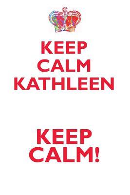 Full Download KEEP CALM KATHLEEN! AFFIRMATIONS WORKBOOK Positive Affirmations Workbook Includes: Mentoring Questions, Guidance, Supporting You - Affirmations World file in ePub
