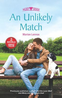 Full Download An Unlikely Match: Nikki and the Lone Wolf\Misty and Single Dad - Marion Lennox | PDF