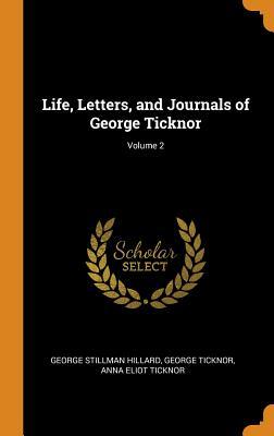 Full Download Life, Letters, and Journals of George Ticknor; Volume 2 - George Stillman Hillard | ePub