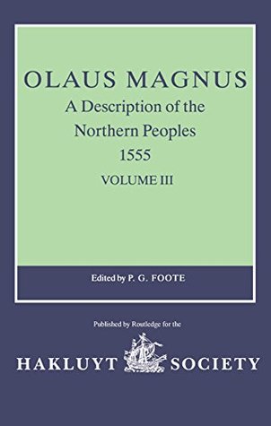 Read Olaus Magnus, A Description of the Northern Peoples, 1555: Volume III - P.G. Foote | ePub