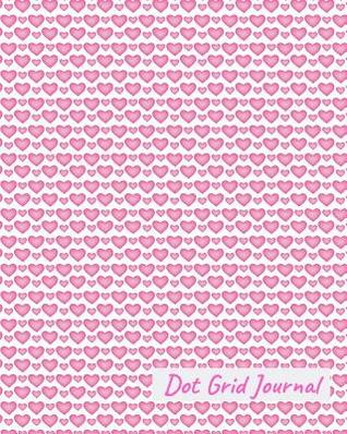 Read Dot Grid Journal: A Love Themed Dot Grid Notebook - Executive Journal Books file in PDF