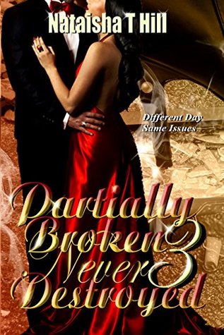 Download Partially Broken Never Destroyed III: Volume 3 - Nataisha T. Hill | PDF