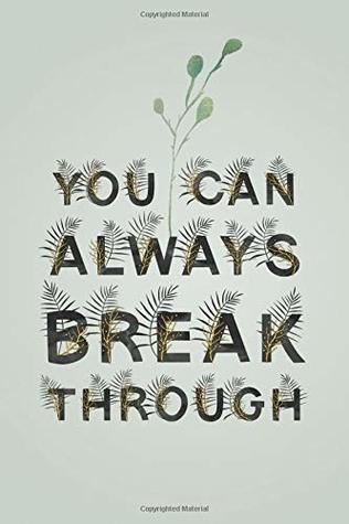 Read You Can Always Break Through - Undated Project Planner: Goal-Setting Monthly Planner and Journal (Undated Project Planners) - First Chapter Design file in ePub