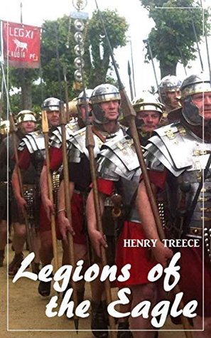 Download Legions of the Eagle (Henry Treece) (Literary Thoughts Edition) - Henry Treece | ePub