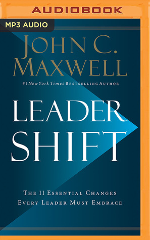 Download Leadershift: The 11 Essential Changes Every Leader Must Embrace - John C. Maxwell | ePub