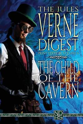 Read The Child of the Cavern: Ndas Digest Print Edition - Jules Verne file in ePub