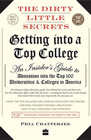 Download The Dirty Little Secrets: Getting into a Top College [Paperback] Pria Chatterjee - Pria Chatterjee | ePub