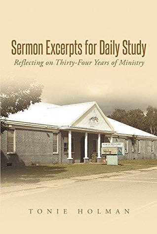 Read Sermon Excerpts for Daily Study: Reflecting on 34 Years of Ministry - Tonie Holman file in PDF