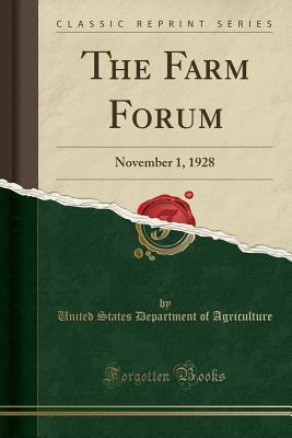 Read The Farm Forum: November 1, 1928 (Classic Reprint) - U.S. Department of Agriculture | ePub