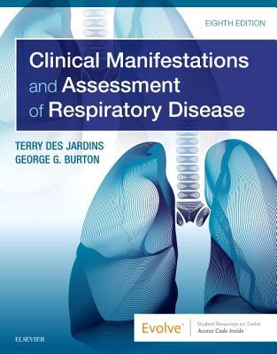 Download Clinical Manifestations and Assessment of Respiratory Disease - Terry Des Jardins | PDF