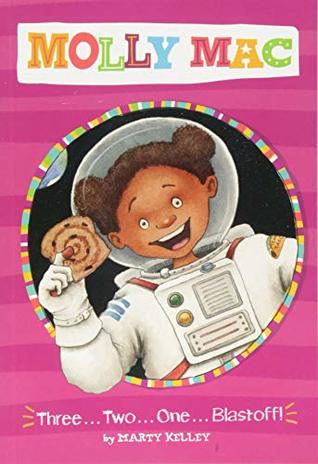Read Three . . . Two . . .One . . . Blastoff! (Molly Mac) - Marty Kelley (author) file in ePub