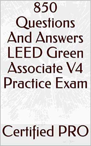 Download 850 Questions And Answers LEED Green Associate V4 Practice Exam - Certified PRO | PDF