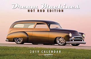 Read Online 2019 Dream Machines - Hot Rod Edition Deluxe Wall Calendar -  | ePub