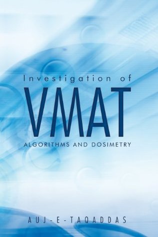 Read Online Investigation of Vmat Algorithms and Dosimetry - Auj-e-Taqaddas file in ePub