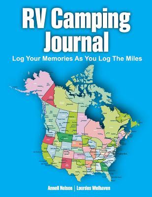 Read RV Camping Journal: Log Your Memories as You Log the Miles - Annell Nelson file in ePub