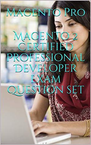 Read Magento 2 Certified Professional Developer Exam Question set - Magento Pro file in ePub