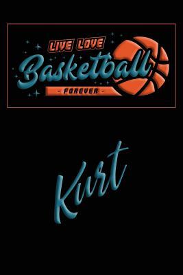 Download Live Love Basketball Forever Kurt: Lined Journal College Ruled Notebook Composition Book Diary - Mark Baldridge | PDF