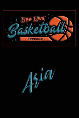 Download Live Love Basketball Forever Aria: Lined Journal College Ruled Notebook Composition Book Diary - Mark Baldridge file in PDF