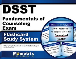 Read Online DSST Fundamentals of Counseling Exam Flashcard Study System: DSST Test Practice Questions & Review for the Dantes Subject Standardized Tests - DSST Exam Secrets Test Prep Team | ePub